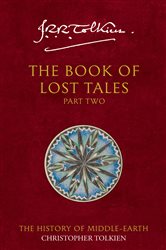 Book cover: The Book of Lost Tales 2 (Book 2 of The History of Middle-earth) by Christopher Tolkien (preview)