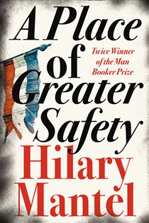 Book cover: A Place of Greater Safety, by Hilary Mantel (preview)