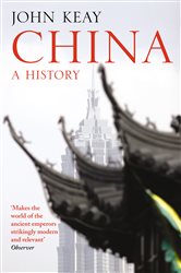 Book cover: China, by John Keay (preview)