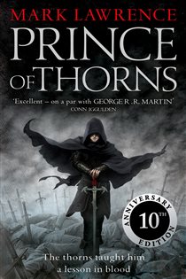Book cover: Prince of Thorns (Book 1 of The Broken Empire) by Mark Lawrence (preview)