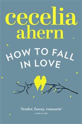 Book cover: How to Fall in Love, by Cecelia Ahern (preview)