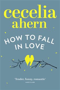 Book cover: How to Fall in Love, by Cecelia Ahern (preview)