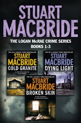 Book cover: Logan McRae Crime Series Books 1-3, by Stuart Macbride (preview)