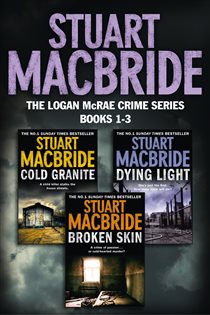 Book cover: Logan McRae Crime Series Books 1-3, by Stuart Macbride (preview)