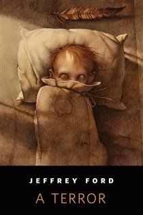 Book cover: A Terror, by Jeffrey Ford (preview)