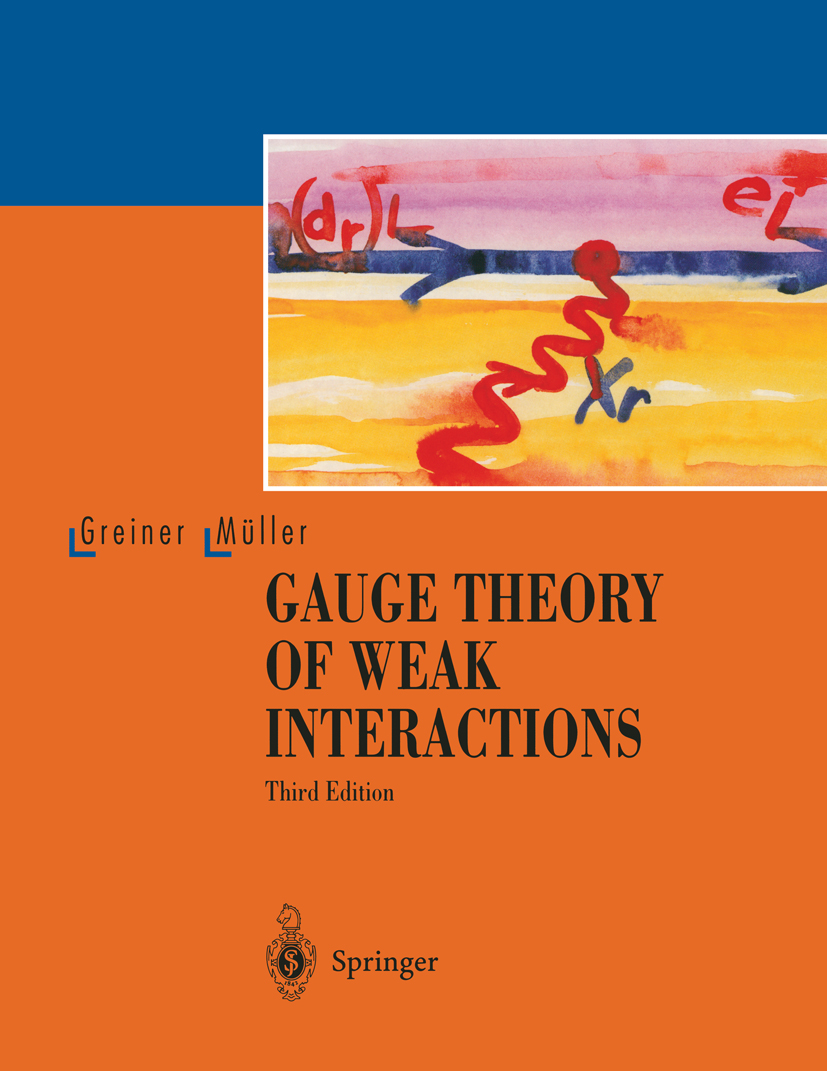 洋書 Gauge Theory of Weak Interactions Gauge Theory of Weak Interactions (3rd ed.)
