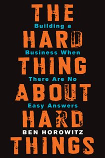 Book cover: The Hard Thing About Hard Things, by Ben Horowitz (preview)