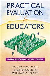 Practical Evaluation for Educators: Finding What Works and What Doesn&#x2032;t