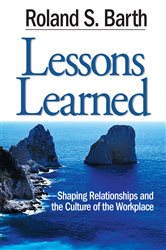 Lessons Learned: Shaping Relationships and the Culture of the Workplace