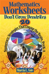 Mathematics Worksheets Don&#x2032;t Grow Dendrites: 20 Numeracy Strategies That Engage the Brain, PreK-8