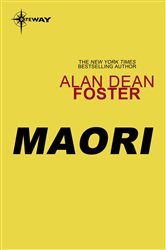 Book cover: Maori, by Alan Dean Foster (preview)