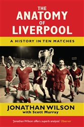 Book cover: The Anatomy of Liverpool, by Jonathan Wilson (preview)