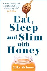 Book cover: Eat, Sleep And Slim With Honey, by Mike Mcinnes (preview)