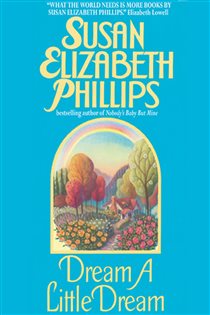 Book cover: Dream a Little Dream (Book 4 of Chicago Stars) by Susan Elizabeth Phillips (preview)