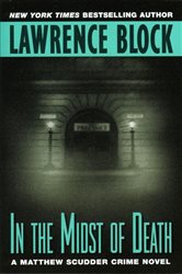 Book cover: In the Midst of Death (Book 3 of Matthew Scudder Series) by Lawrence Block (preview)