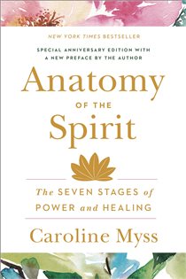 Book cover: Anatomy of the Spirit, by Caroline Myss (preview)