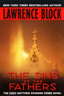 Book cover: The Sins of the Fathers (Book 1 of Matthew Scudder Series) by Lawrence Block (preview)