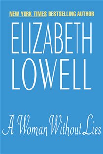 Book cover: Woman Without Lies, A, by Elizabeth Lowell (preview)