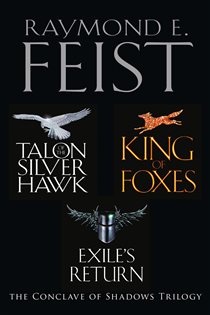 Book cover: The Complete Conclave of Shadows Trilogy, by Raymond E. Feist (preview)
