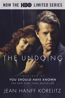 Book cover: The Undoing: Previously Published as You Should Have Known, by Jean Hanff Korelitz (preview)