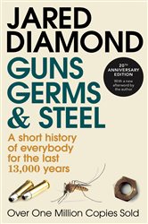 Guns, Germs and Steel: The MILLION-COPY bestselling history of everybody