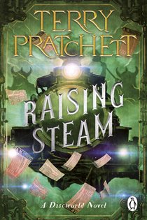 Book cover: Raising Steam, by Terry Pratchett (preview)