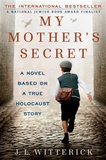 Book cover: My Mother's Secret, by J.L. Witterick (preview)
