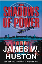 Book cover: The Shadows of Power, by James W. Huston (preview)