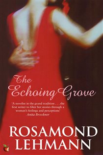 Book cover: The Echoing Grove (Book 248 of Virago Modern Classics) by Rosamond Lehmann (preview)