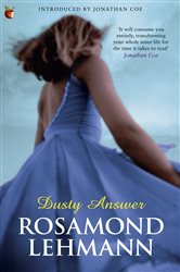 Book cover: Dusty Answer (Book 245 of Virago Modern Classics) by Rosamond Lehmann (preview)