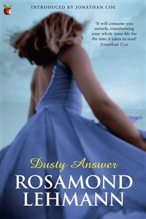 Book cover: Dusty Answer (Book 245 of Virago Modern Classics) by Rosamond Lehmann (preview)