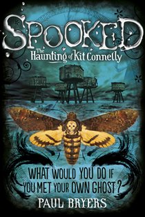 Book cover: Spooked: The Haunting of Kit Connelly, by Paul Bryers (preview)