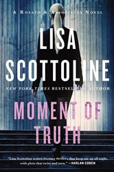Book cover: Moment of Truth (Book 5 of Rosato & Associates Series) by Lisa Scottoline (preview)