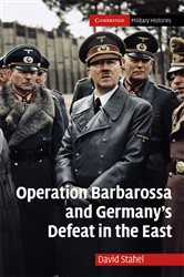 Book cover: Operation Barbarossa and Germany's Defeat in the East, by David Stahel (preview)