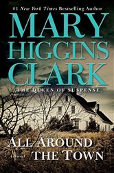 Book cover: All Around The Town, by Mary Higgins Clark (preview)