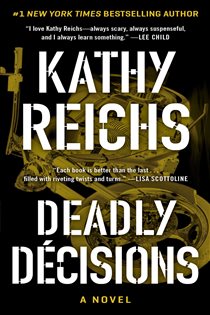 Book cover: Deadly Decisions, by Kathy Reichs (preview)