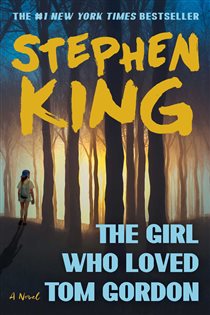 Book cover: The Girl Who Loved Tom Gordon, by Stephen King (preview)