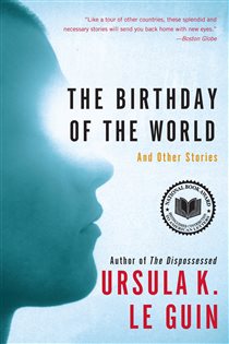 Book cover: The Birthday of the World, by Ursula K. Le Guin (preview)
