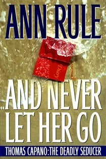 Book cover: And Never Let Her Go, by Ann Rule (preview)