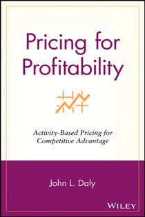 Book cover: Pricing for Profitability, by John L. Daly (preview)