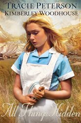 Book cover: All Things Hidden, by Tracie Peterson (preview)