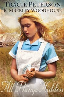 Book cover: All Things Hidden, by Tracie Peterson (preview)