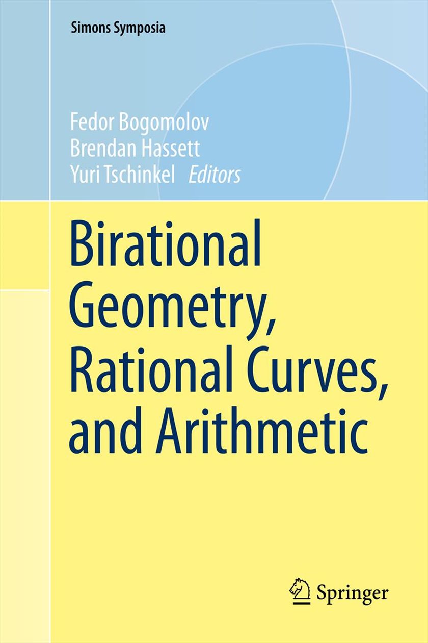 Geometric Rationality Birational Geometry, Rational Curves, and Arithmetic