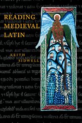 Book cover: Reading Medieval Latin, by Keith Sidwell (preview)
