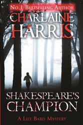 Book cover: Shakespeare's Champion, by Charlaine Harris (preview)