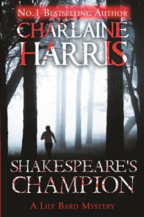 Book cover: Shakespeare's Champion, by Charlaine Harris (preview)