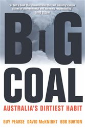 Big Coal: Australia&#x27;s Dirtiest Habit