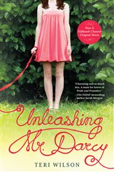 Book cover: Unleashing Mr. Darcy, by Teri Wilson (preview)