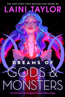 Book cover: Dreams of Gods & Monsters (Book 3 of Daughter of Smoke & Bone) by Laini Taylor (preview)
