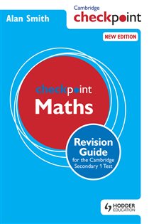 Book cover: Cambridge Checkpoint Maths Revision Guide for the Cambridge Secondary 1 Test, by Alan Smith (preview)